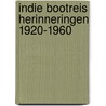 Indie bootreis herinneringen 1920-1960 by Boomsma