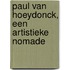 Paul Van Hoeydonck, een artistieke nomade