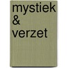 Mystiek & verzet door Onbekend