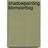Shadowpainting Blomsterbog by N. van Bekkum