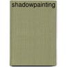 Shadowpainting door M. van Bekkum