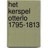 Het kerspel Otterlo 1795-1813 door P. Hofman