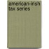 American-Irish tax series