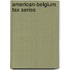 American-Belgium tax series