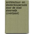 Architectuur- en Stedenbouwroute door de stad Steenwijk (Overijssel)