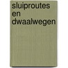 Sluiproutes en dwaalwegen door Mertens