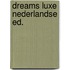 Dreams luxe nederlandse ed.