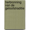 Herbronning van de geloofstraditie by K. van Duin
