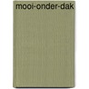 Mooi-onder-dak door Keuning