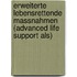 Erweiterte lebensrettende Massnahmen (advanced life support als)