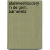 Pluimveehoudery in de gem. barneveld door Crebolder