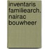 Inventaris familiearch. nairac bouwheer