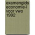 Examengids economie-i voor vwo 1992