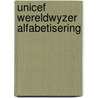 Unicef wereldwyzer alfabetisering by Unknown