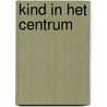 Kind in het centrum by K. Kloosterboer