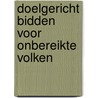 Doelgericht bidden voor onbereikte volken door T. Femrite