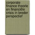Corporate finance theorie en financiële crisis in breder perspectief
