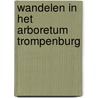 Wandelen in het Arboretum Trompenburg by Jan Oudenaarden