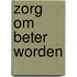 Zorg om beter worden