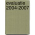 Evaluatie 2004-2007