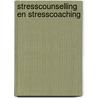 Stresscounselling en stresscoaching door W.H. Monsma