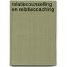 Relatiecounselling en relatiecoaching door W.H. Monsma