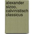 Alexander Sizoo, Calvinistisch classicus