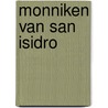 Monniken van San Isidro by E. Fransen
