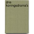 Drie koningsdrama's
