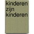 Kinderen zijn kinderen