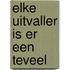 Elke uitvaller is er een teveel