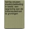 Twintig eeuwen stadsontwikkeling in beeld. Een opgraving aan de Lutkenieuwstraat te Groningen by J.Y. Huis in 'T. Veld
