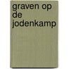 Graven op de Jodenkamp door M. Daleman