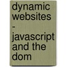Dynamic Websites - JavaScript and the DOM door F. Beverdam