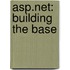 ASP.NET: Building the Base