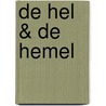 De Hel & De Hemel door H. Woudenberg