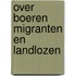 Over boeren migranten en landlozen