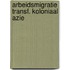 Arbeidsmigratie transf. koloniaal azie