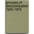 Process of decolonisation 1945-1975