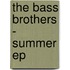 The Bass Brothers - Summer EP
