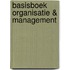 Basisboek Organisatie & Management