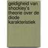 Geldigheid van Shockley's theorie over de diode karakteristiek by A.B. Meijer
