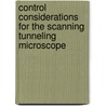 Control considerations for the scanning tunneling microscope door Onbekend