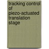 Tracking control of piezo-actuated translation stage door W.L. de Koning