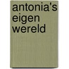 Antonia's eigen wereld door E. Hentze