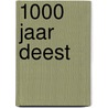 1000 jaar Deest door J. van Os
