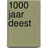 1000 jaar Deest by J. van Os