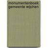 Monumentenboek Gemeente Wijchen door Gemeente Wijchen