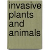 Invasive plants and animals door Onbekend