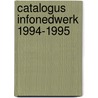 Catalogus Infonedwerk 1994-1995 door A. Berntsen